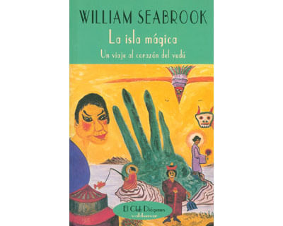 La isla mágica Un viaje al corazón del vudú