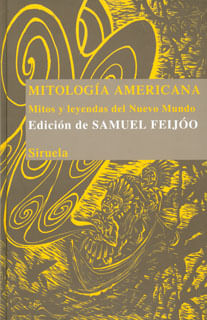 Mitología americana Mitos y leyendas del Nuevo Mundo