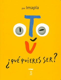 Tú ¿Qué quieres ser?