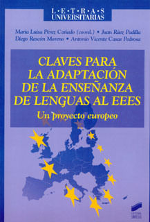Claves para la adaptación de la enseñanza de lenguas al EEES Un proyecto europeo