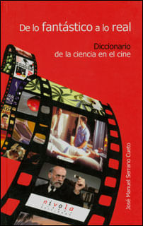 De lo fantástico a lo real Diccionario de la ciencia en el cine