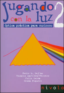 Jugando con la luz 2 Óptica práctica para curiosos