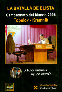 La batalla de Elista Campeonato del mundo 2006 TopalovKramnik