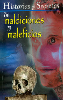 Historias y secretos de maldiciones y maleficios