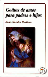 Gotitas de amor para padres e hijos