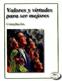 Valores y virtudes para ser mejores