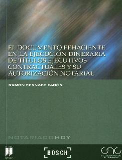 El documento fehaciente en la ejecución dineraria de títulos ejecutivos contractuales y su autorización notarial