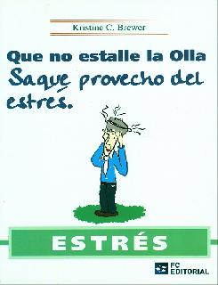 Que no estalle la olla saque provecho del estrés