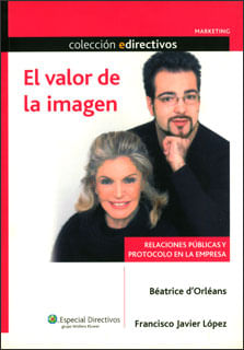 El valor de la imagen Relaciones públicas y protocolo en la empresa