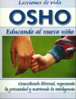 Educando al nuevo niño concediendo libertad respetando la privacidad y nutriendo la inteligencia