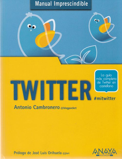 Twitter La guía más completa de Twitter en castellano