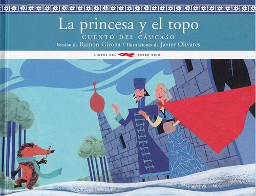 La princesa y el topo Cuento del Cáucaso