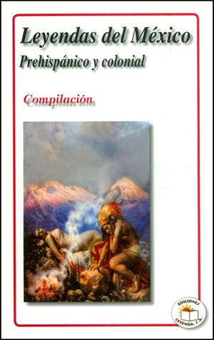 Leyendas del México prehispánico y colonial