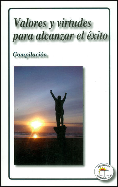 Valores y virtudes para alcanzar el éxito