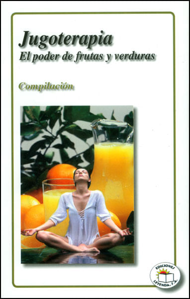 Jugoterapia el poder de frutas y verduras Compilación