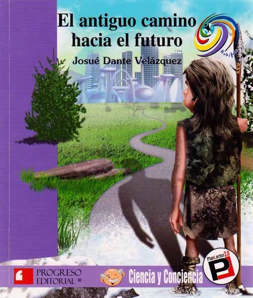 El antiguo camino hacia el futuro