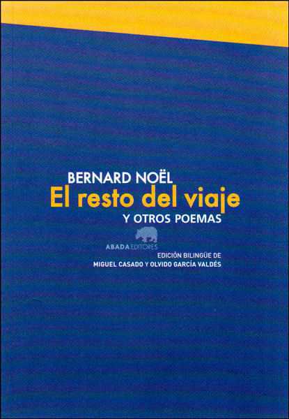 El resto del viaje y otros poemas Edición Bilingüe