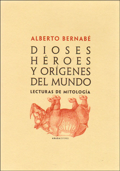 Dioses héroes y orígenes del mundo Lecturas de mitología