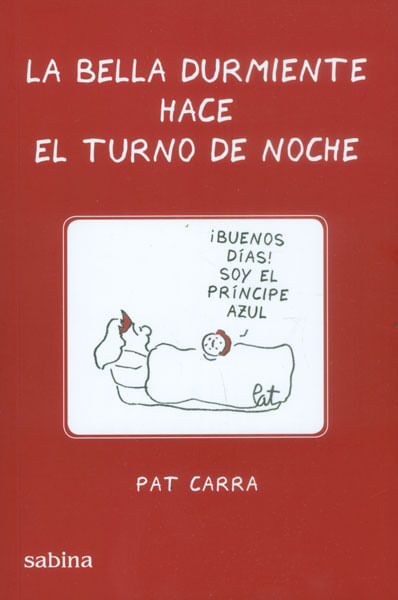 La bella durmiente hace el turno de noche