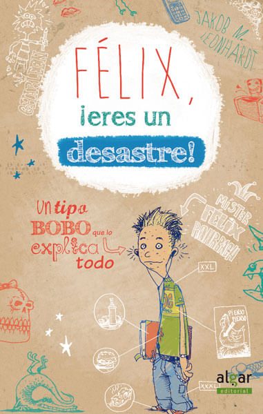 felix-eres-un-desastre-9788498456448-prom