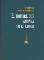 el-hombre-que-andaba-en-el-color-9788416160174-prom
