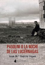 pasolini-o-la-noche-de-las-luciernagas-9788494286230-prom