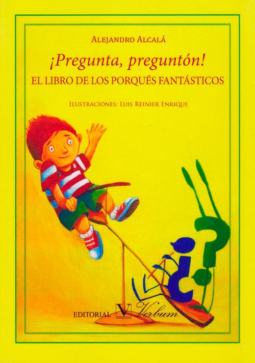 ¡Pregunta pregunton! El libro de los porqués fantásticos