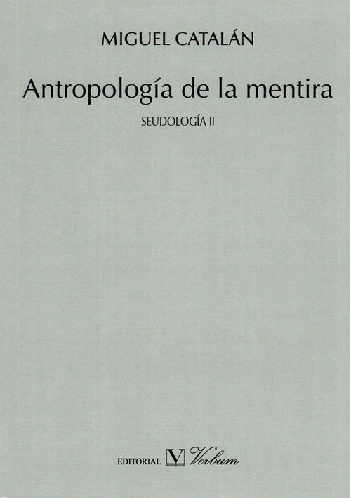Antropología de la mentira Seudología II