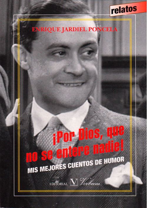 ¡Por dios que no se entere nadie! Mis mejores cuentos de humor