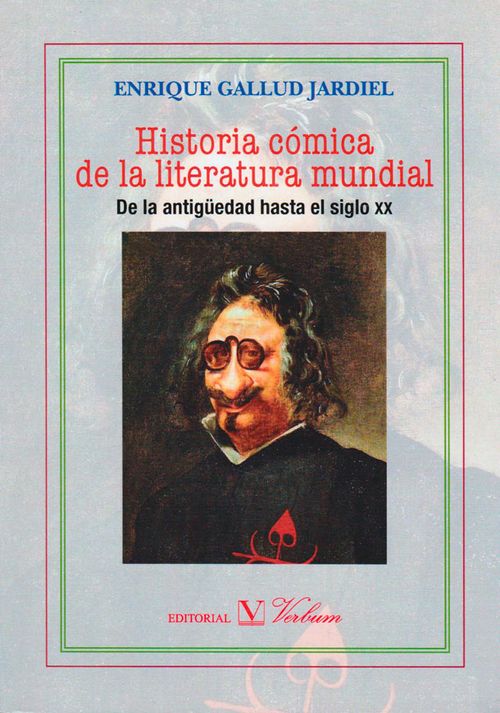 Historia cómica de la literatura mundial De la antigüedad hasta el siglo xx