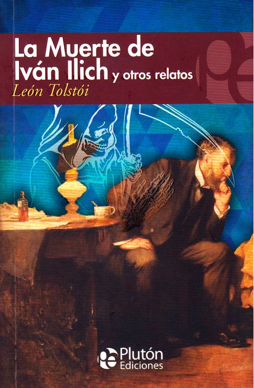 La muerte de iván ilich y otros relatos