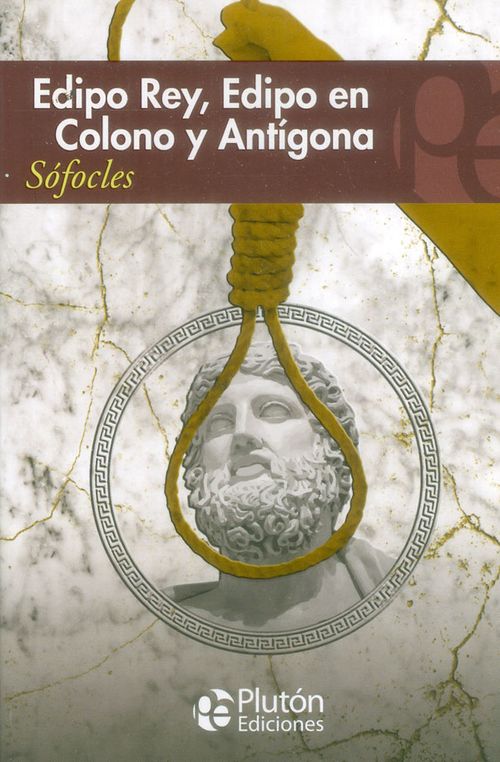 Edipo Rey Edipo en Colono y Antígona