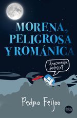 morena-peligrosa-y-romantica-9788494358296-prom