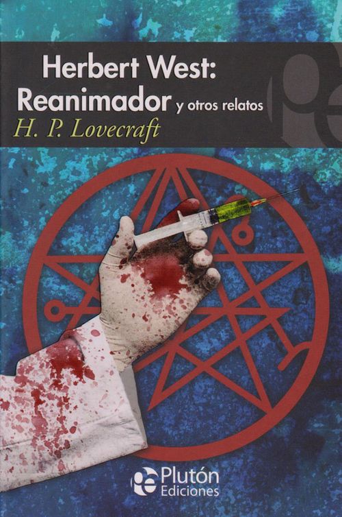 Herbert West Reanimador y otros relatos