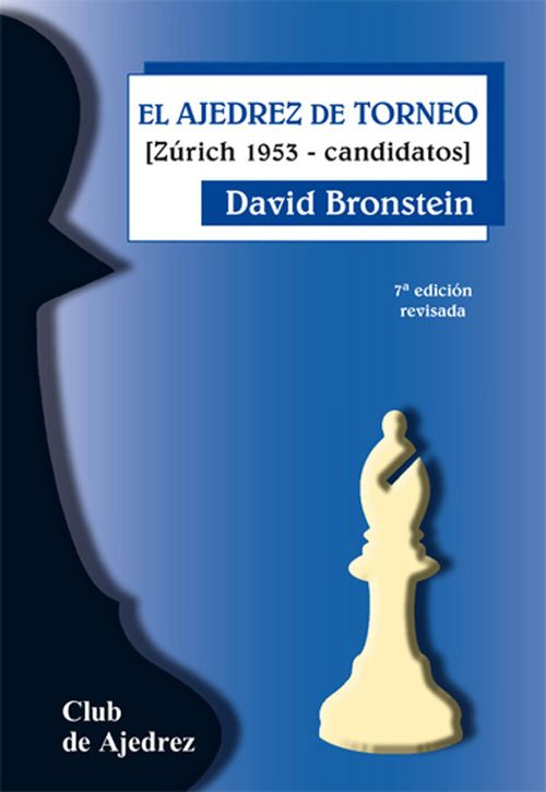 El Ajedrez De Torneo [Zúrich 1953  candidatos] 7a edición revisada
