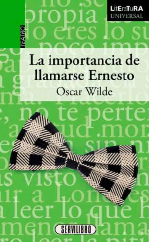 La Importancia de Llamarse Ernesto