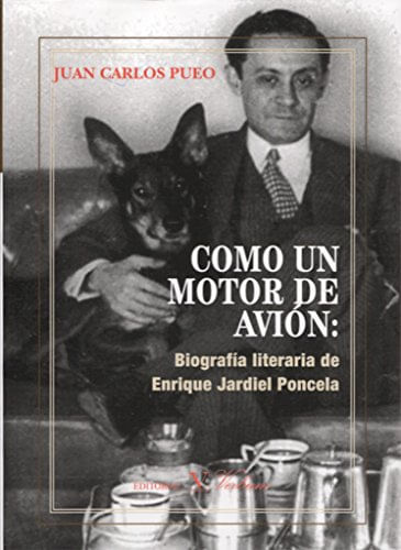 Como un motor de avión Biografía literaria de Enrique Jardiel Poncela