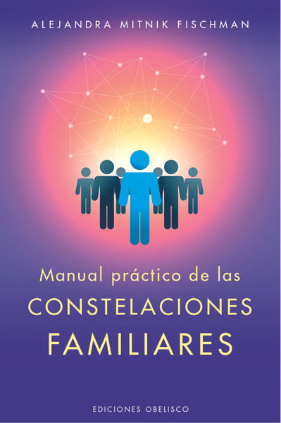 Manual práctico de las constelaciones familiares