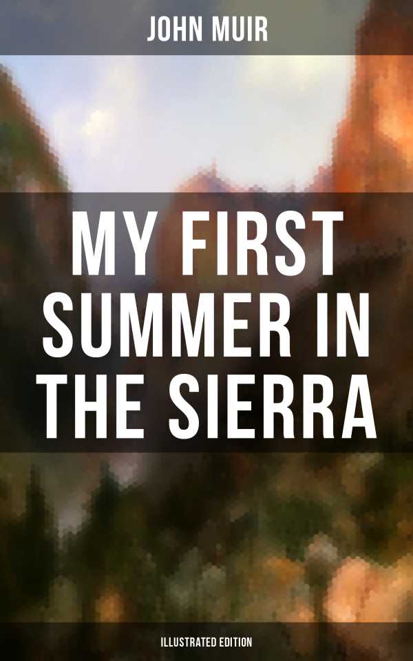 bw-my-first-summer-in-the-sierra-illustrated-edition-musaicum-books-9788075838100