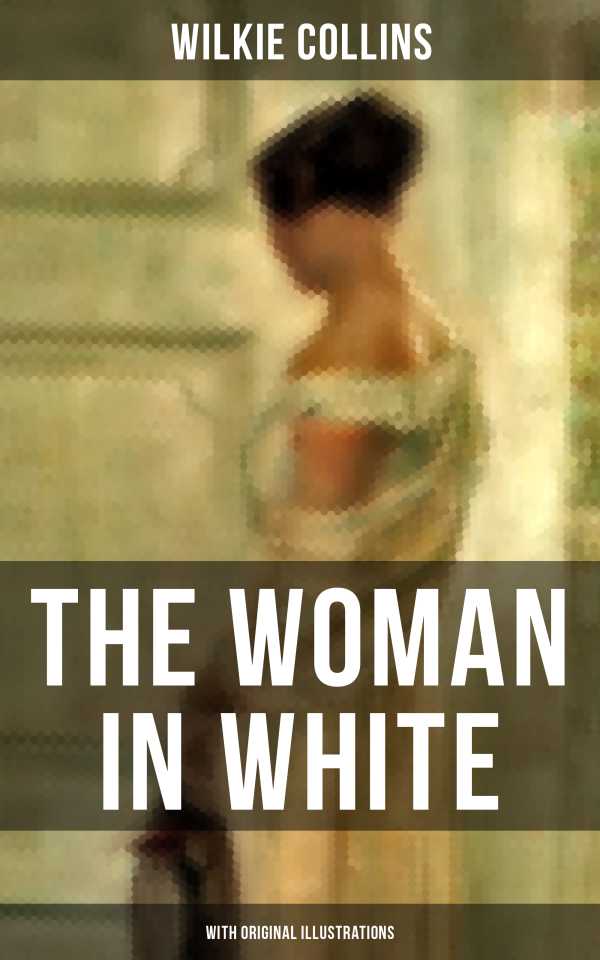 bw-the-woman-in-white-with-original-illustrations-musaicum-books-9788027202294