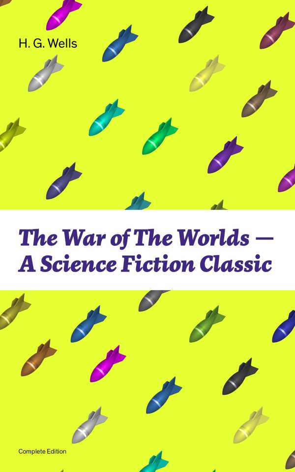 bw-the-war-of-the-worlds-a-science-fiction-classic-complete-edition-eartnow-9788026839958