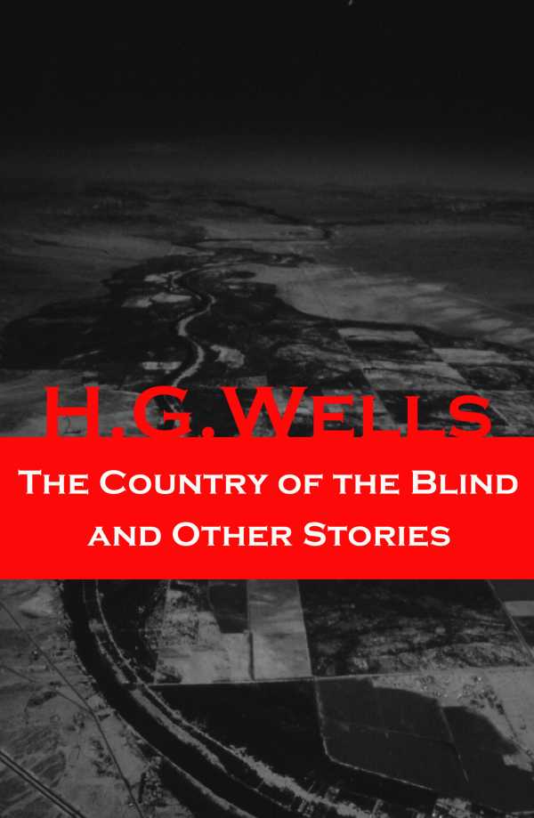 bw-the-country-of-the-blind-and-other-stories-the-original-1911-edition-of-33-fantasy-and-science-fiction-short-stories-eartnow-9788074848650