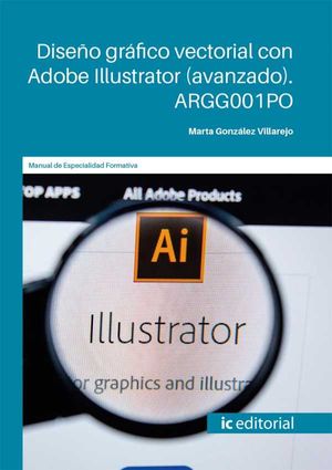 Diseño gráfico vectorial con Adobe Illustrator (avanzado)