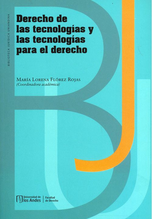 Derecho de las tecnologías y las tecnologías para el derecho