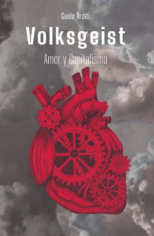 Volksgeist : amor y capitalismo