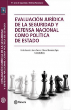 Evaluación jurídica de la seguridad y defensa nacional como política de estado