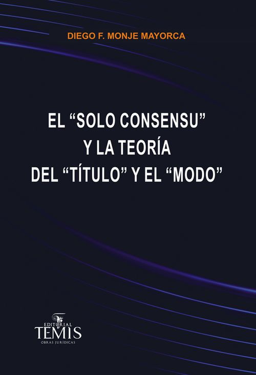 El solo consensu y la teoría del título y el modo