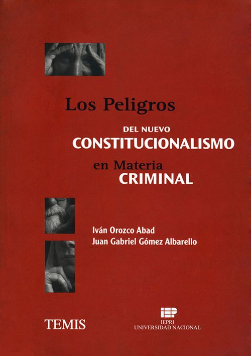 Los peligros del nuevo constitucionalismo en materia criminal