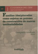 familias-des-plazadas-como-sujetos-en-proceso-de-construccion-de-nuevas-territorialidades-9789587908848-uext
