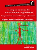 Tiempos intoxicados en sociedades agendadas